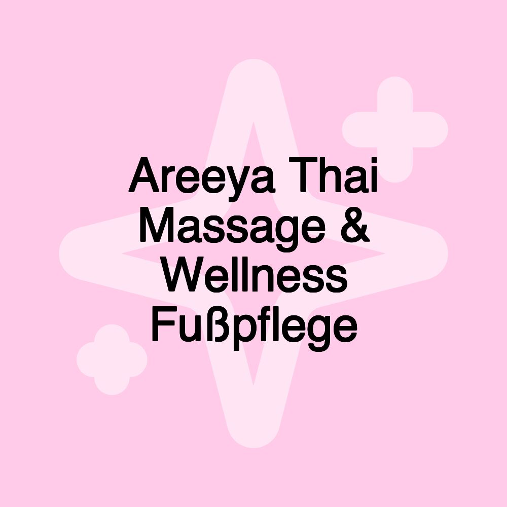 Areeya Thai Massage & Wellness Fußpflege