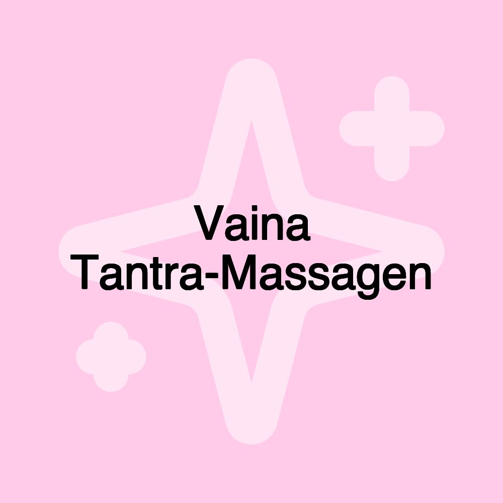 Vaina Tantra-Massagen