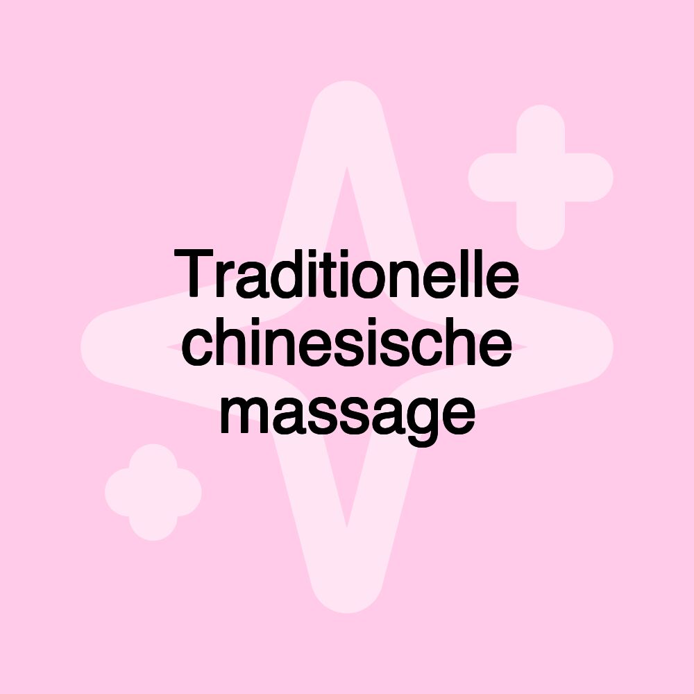 Traditionelle chinesische massage