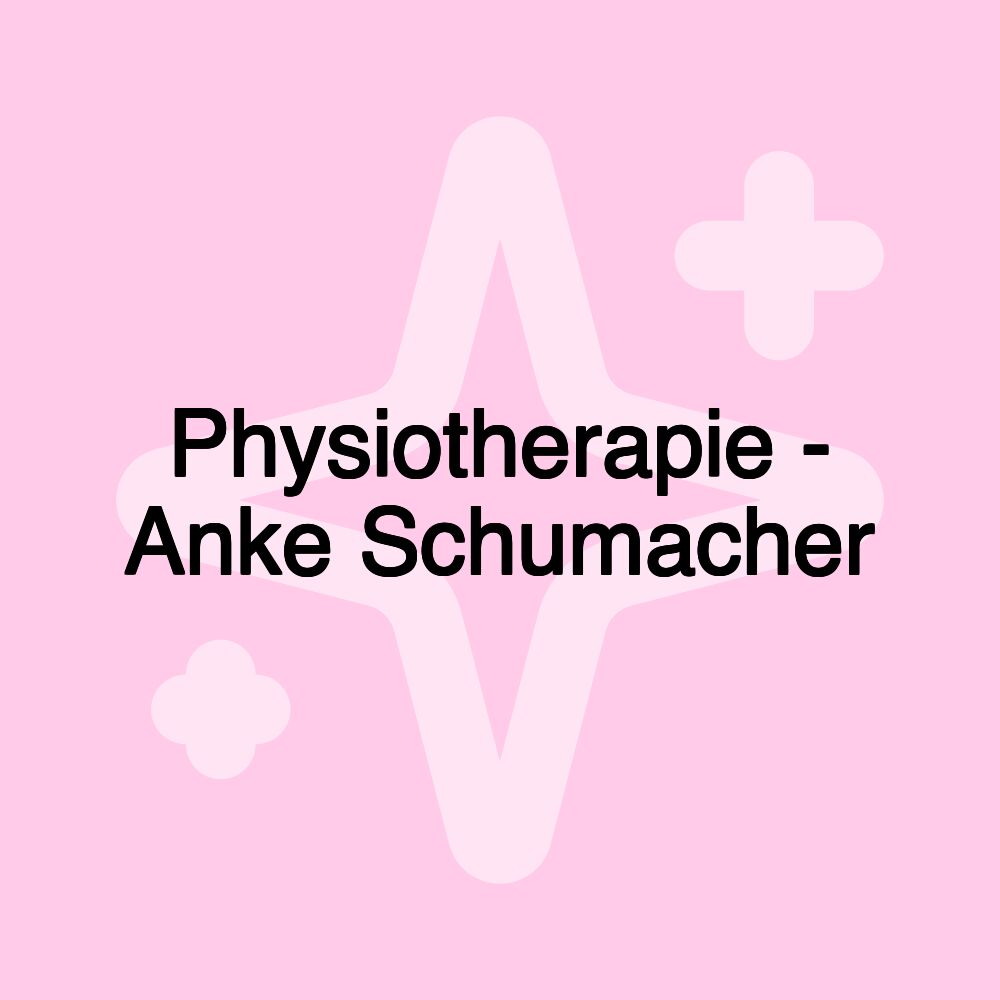 Physiotherapie - Anke Schumacher