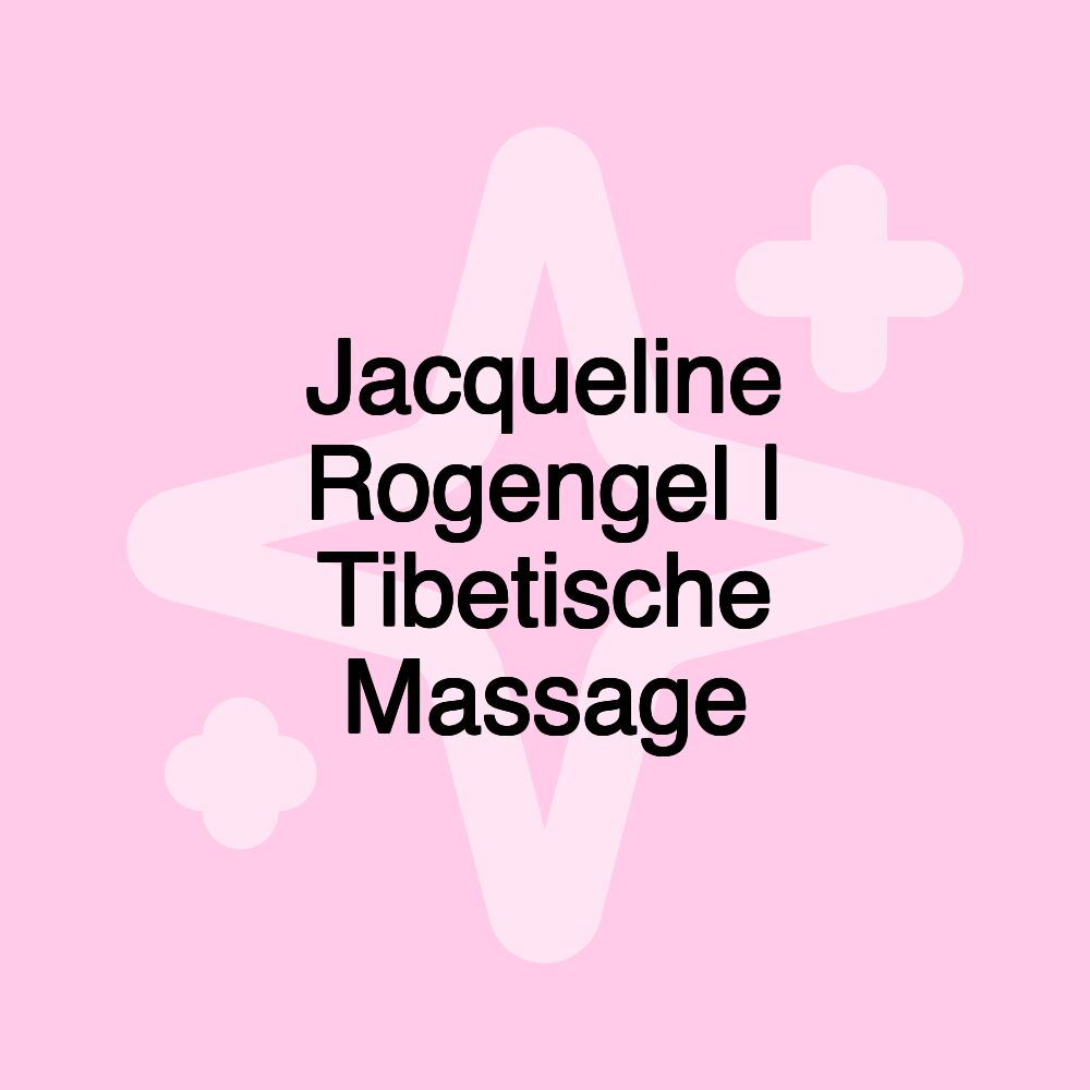 Jacqueline Rogengel | Tibetische Massage