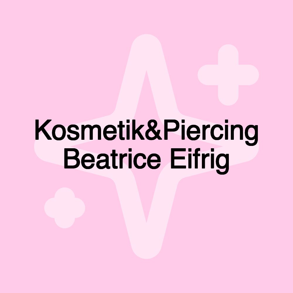 Kosmetik&Piercing Beatrice Eifrig