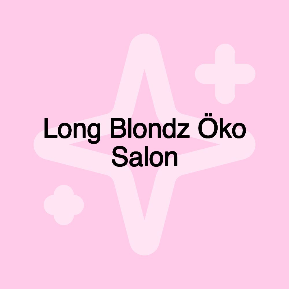 Long Blondz Öko Salon