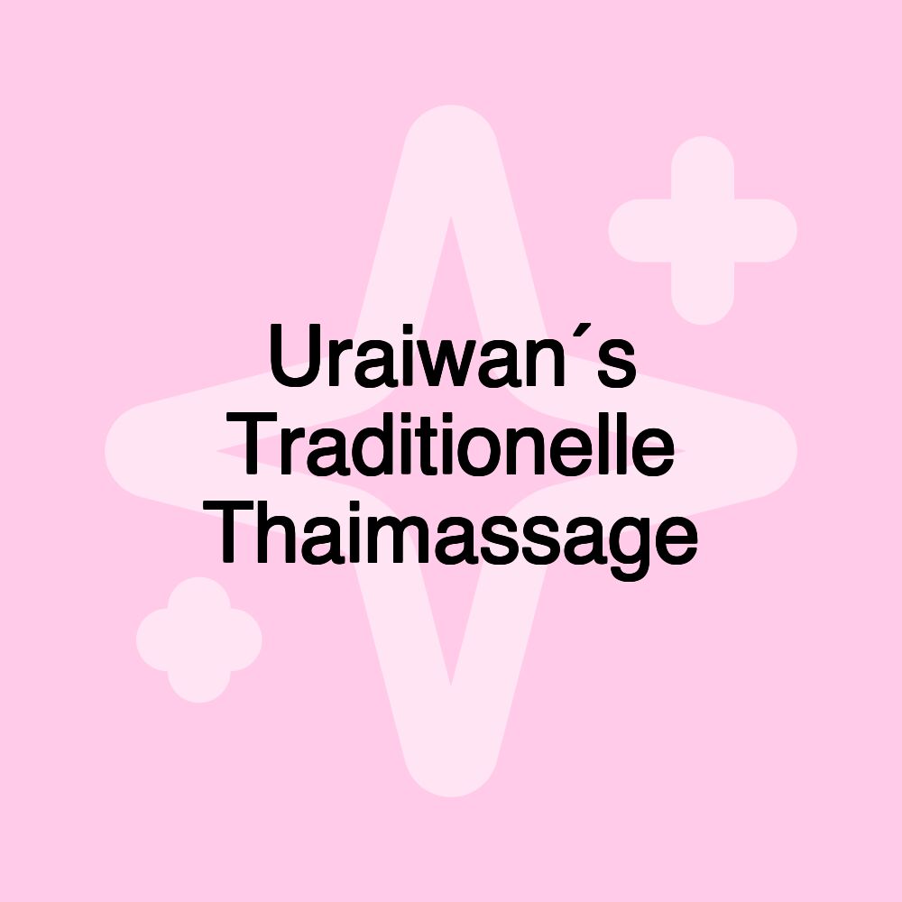 Uraiwan´s Traditionelle Thaimassage