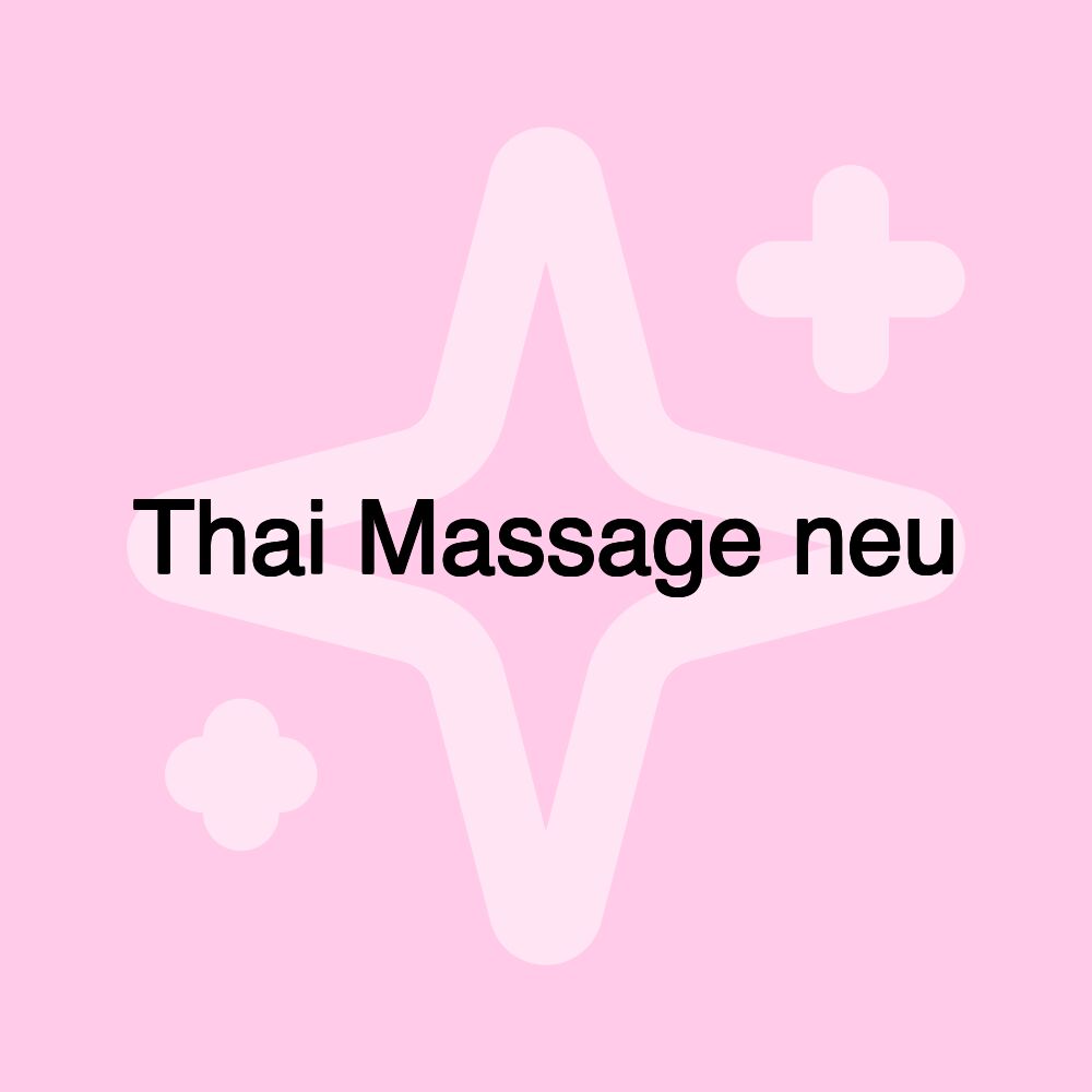 Thai Massage neu