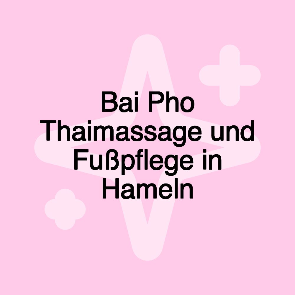 Bai Pho Thaimassage und Fußpflege in Hameln