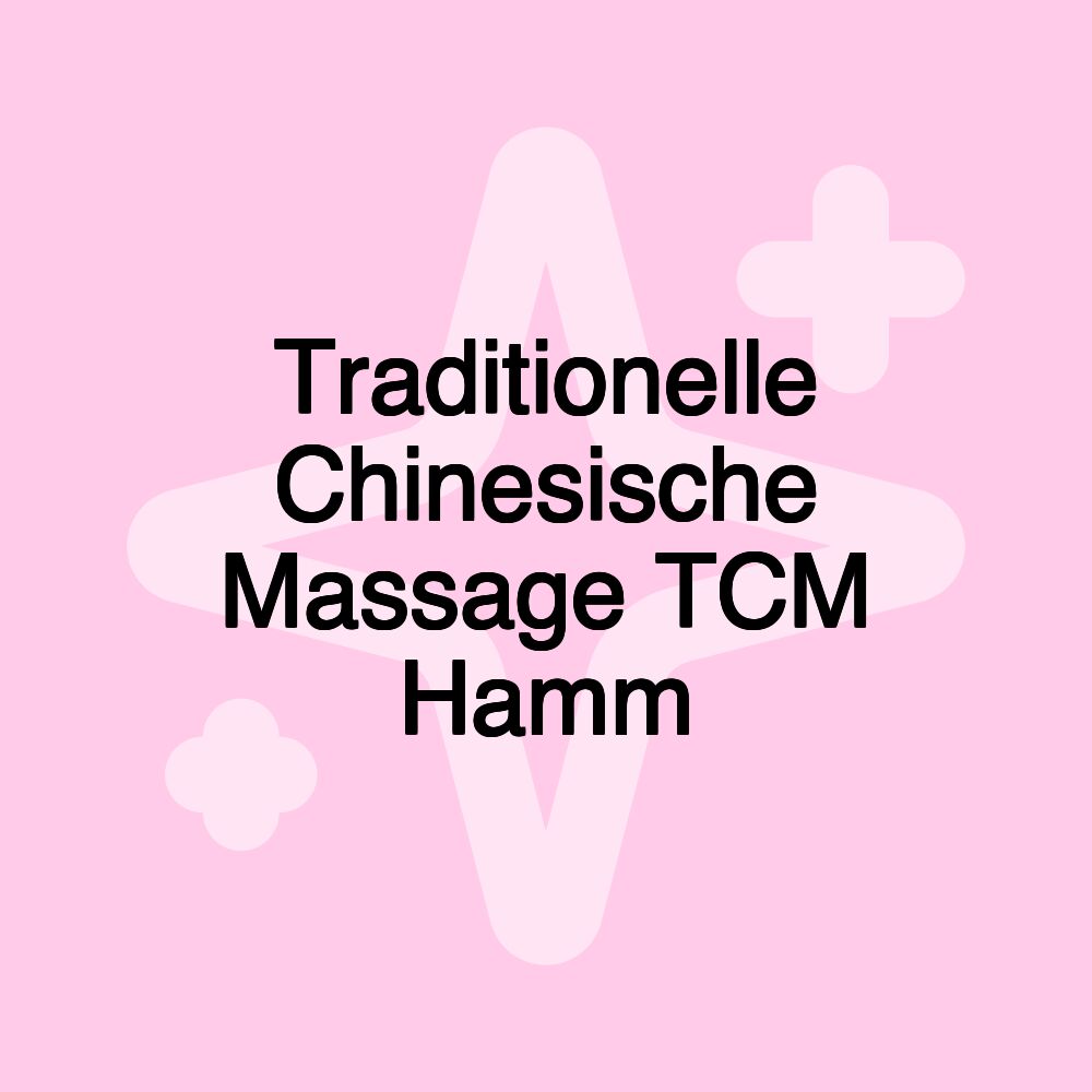 Traditionelle Chinesische Massage TCM Hamm