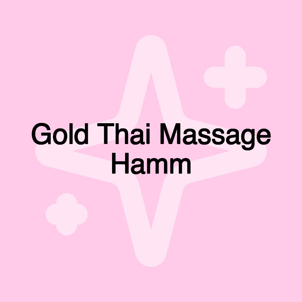 Gold Thai Massage Hamm