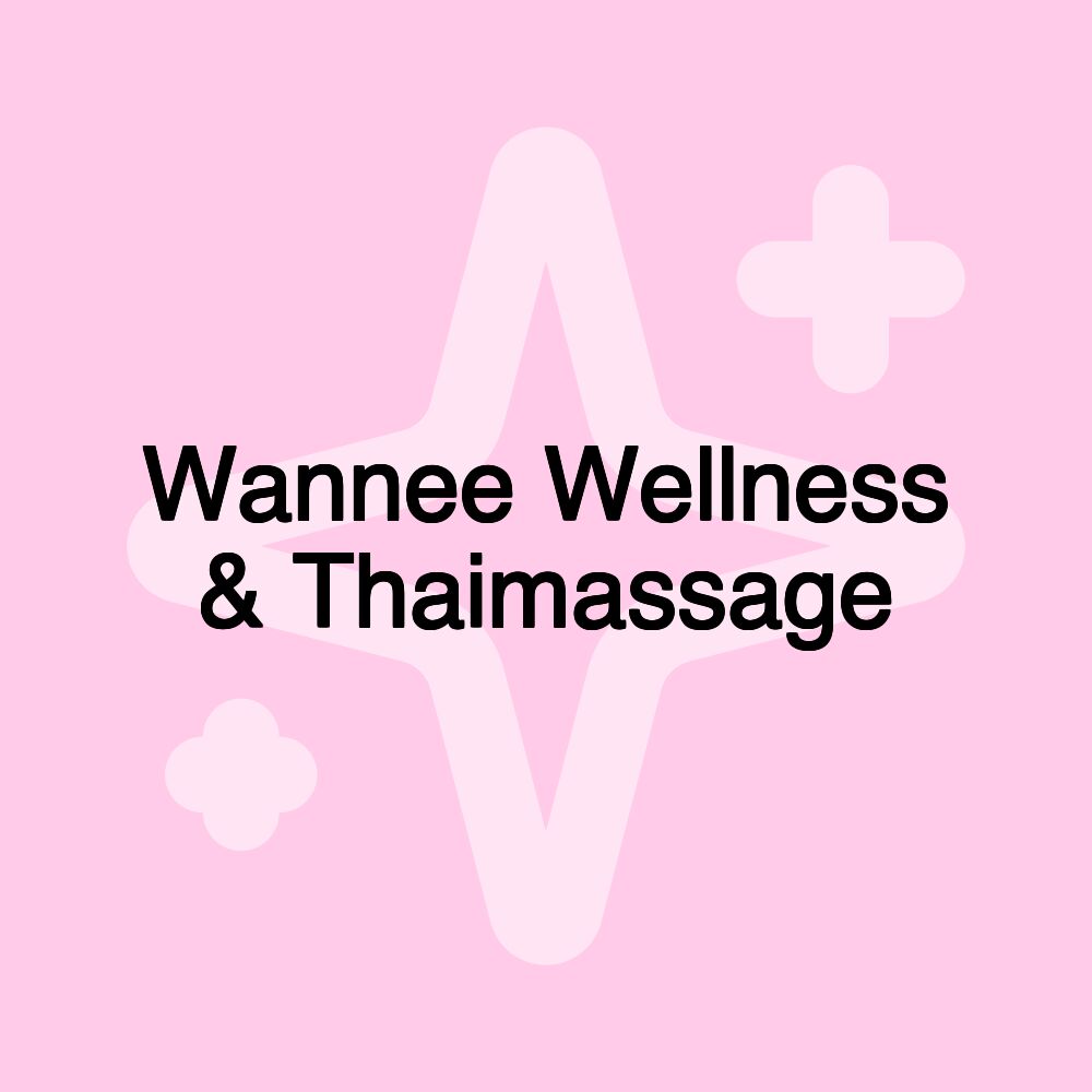 Wannee Wellness & Thaimassage