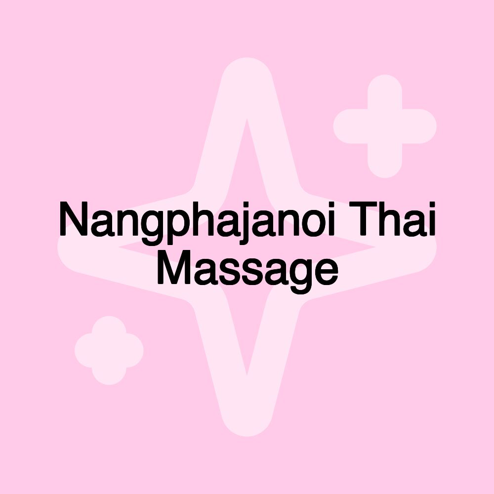 Nangphajanoi Thai Massage