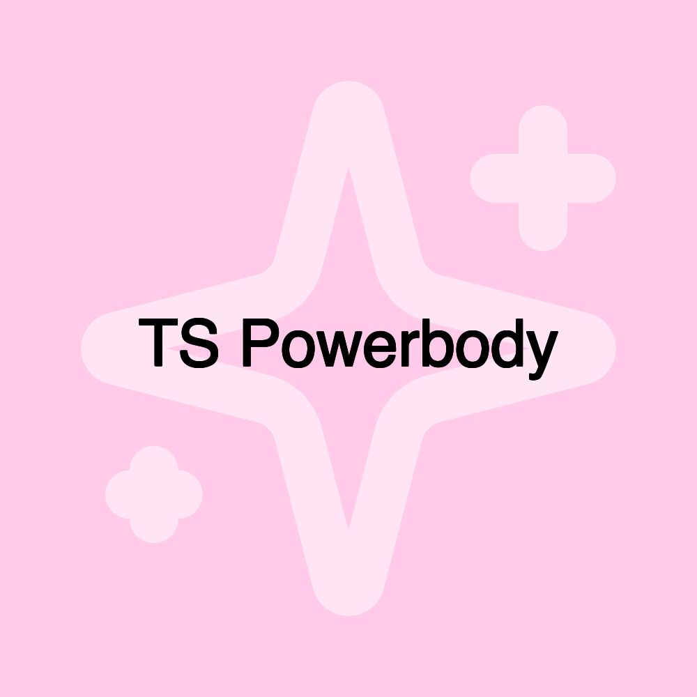 TS Powerbody