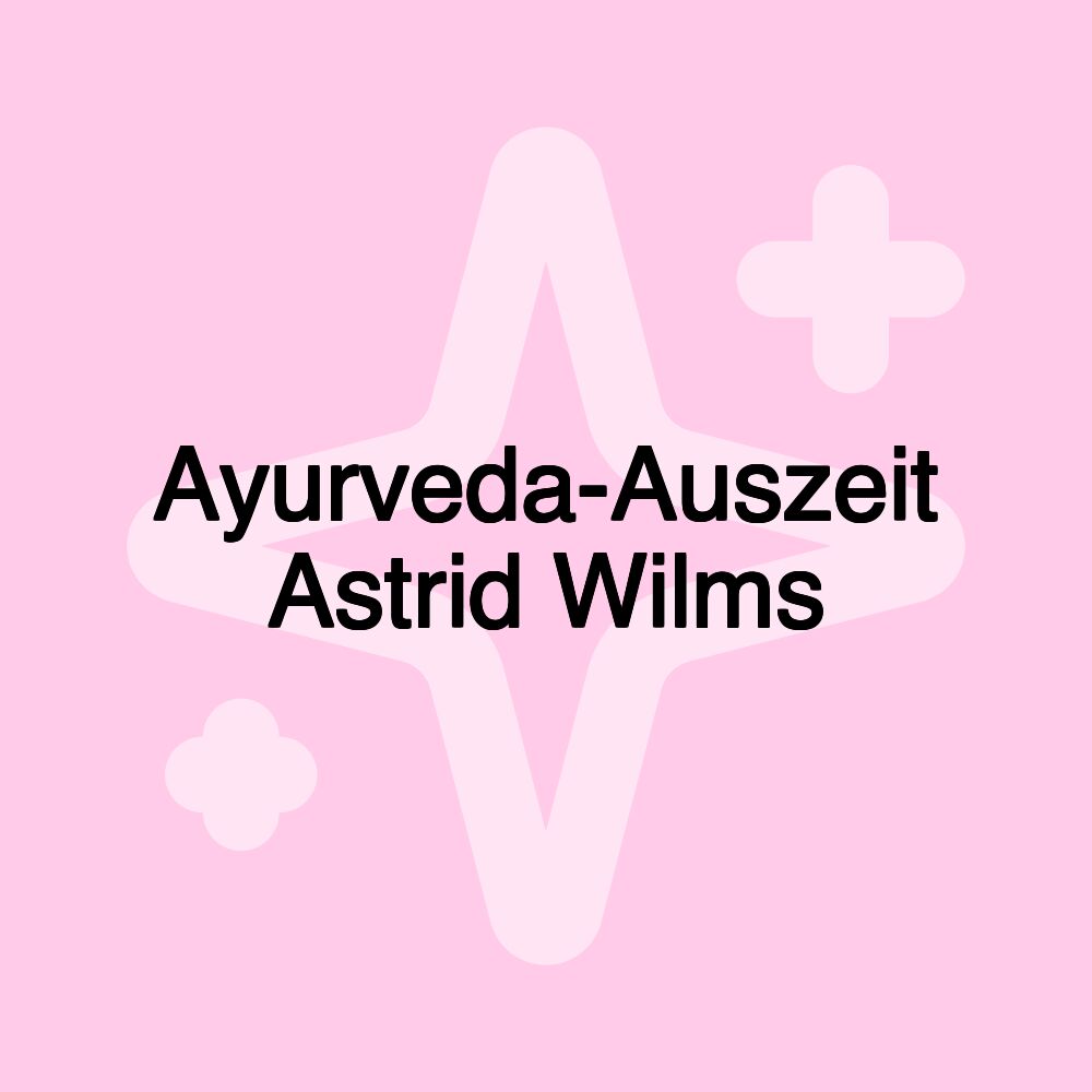 Ayurveda-Auszeit Astrid Wilms