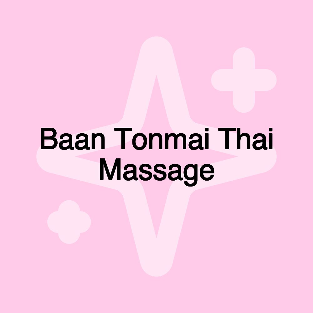 Baan Tonmai Thai Massage