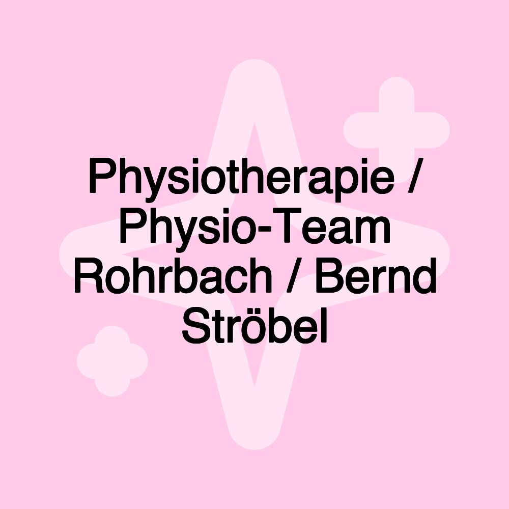 Physiotherapie / Physio-Team Rohrbach / Bernd Ströbel