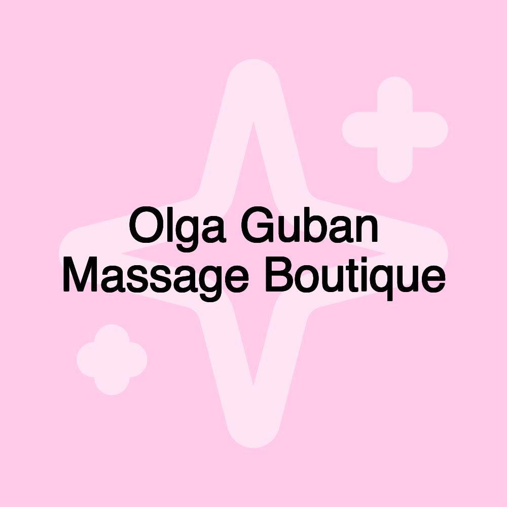 Olga Guban Massage Boutique