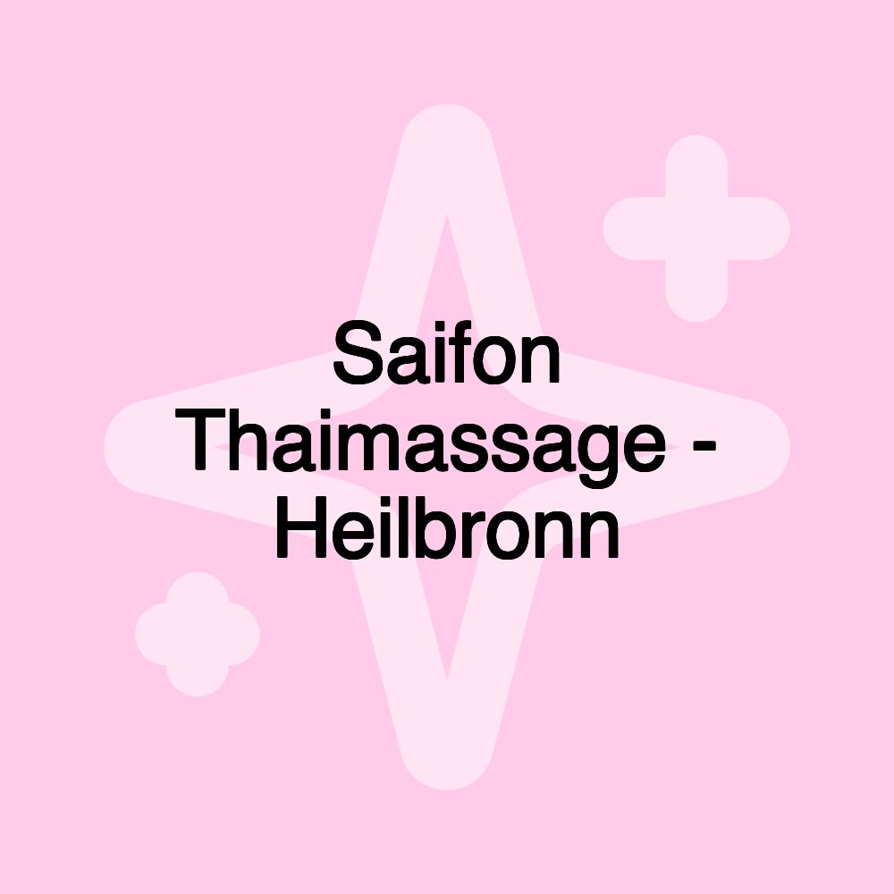 Saifon Thaimassage - Heilbronn