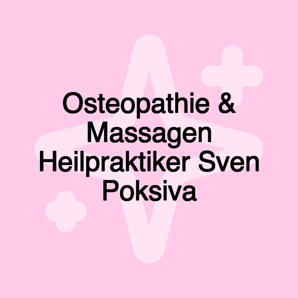 Osteopathie & Massagen Heilpraktiker Sven Poksiva