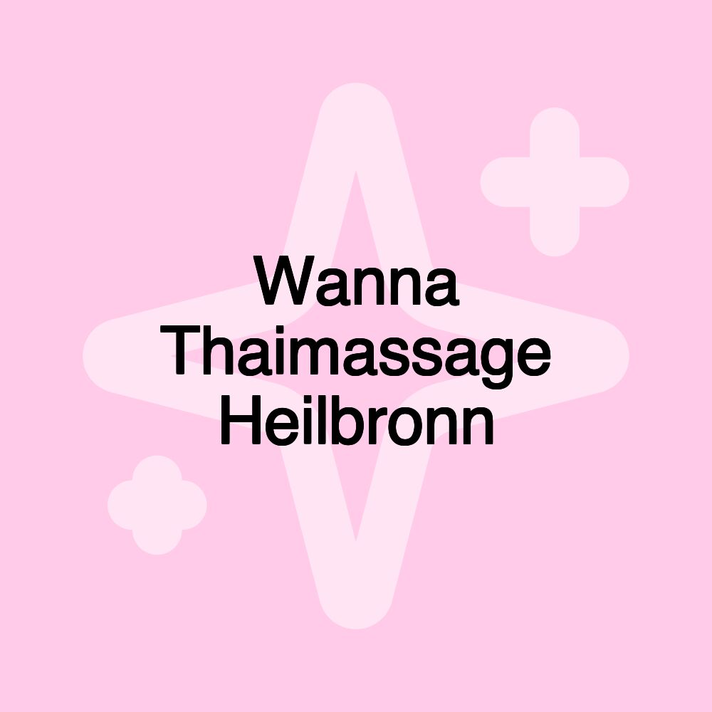 Wanna Thaimassage Heilbronn