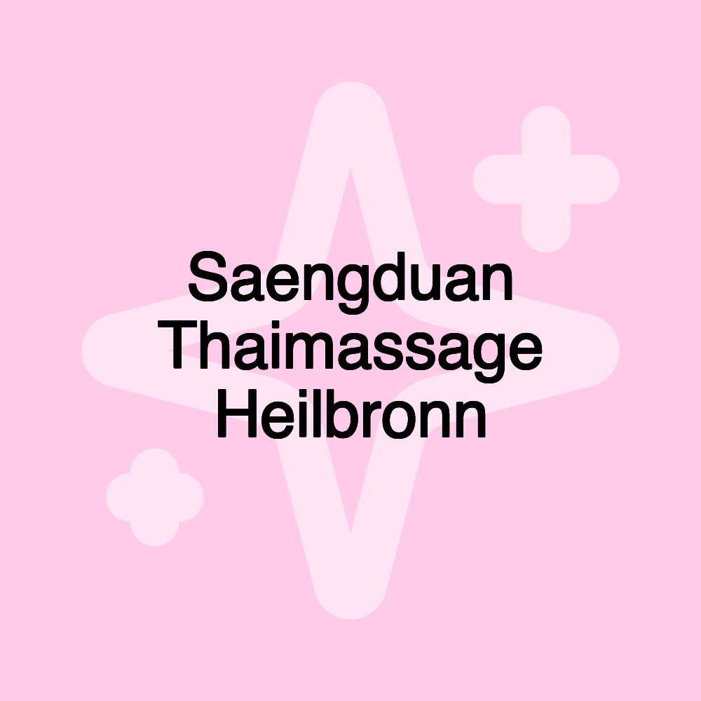 Saengduan Thaimassage Heilbronn