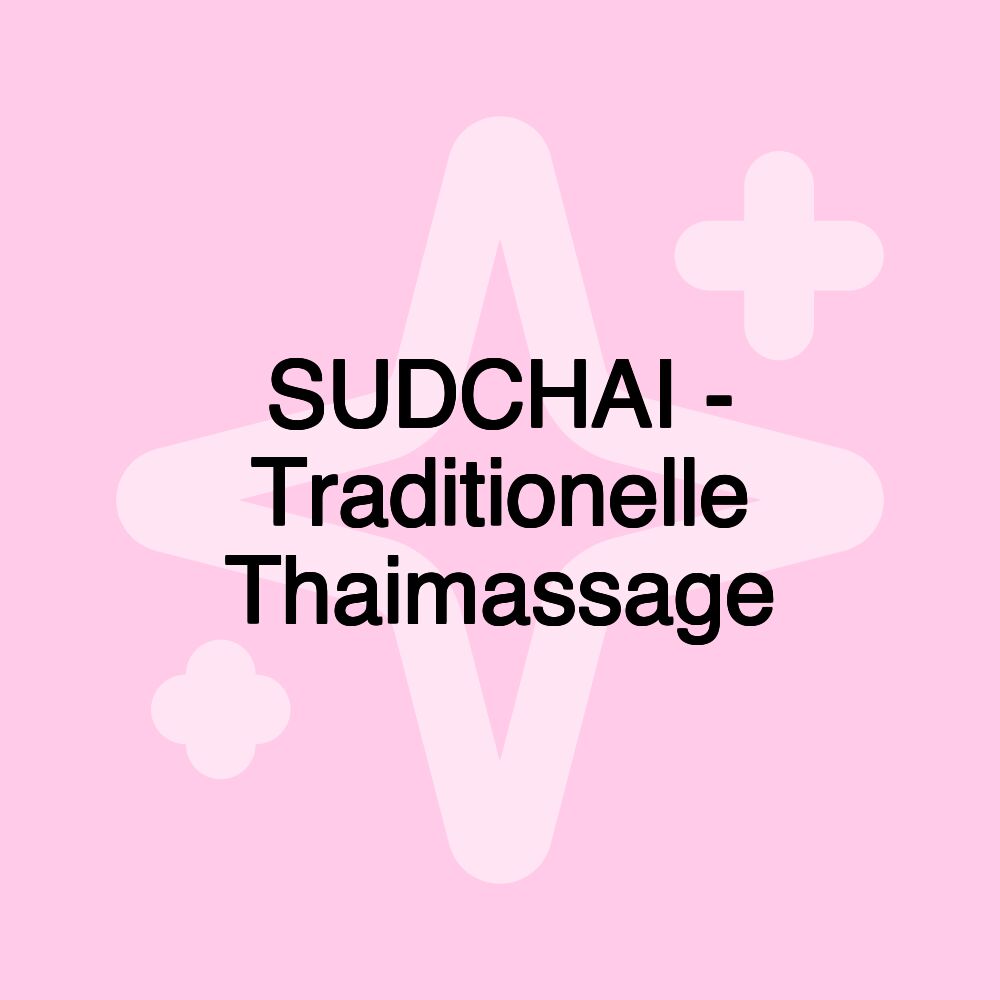 SUDCHAI - Traditionelle Thaimassage