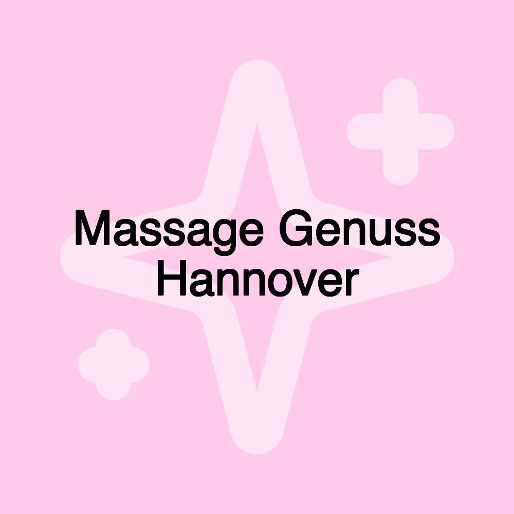 Massage Genuss Hannover