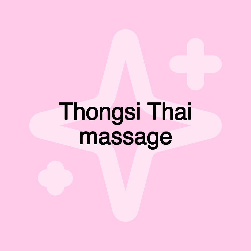 Thongsi Thai massage