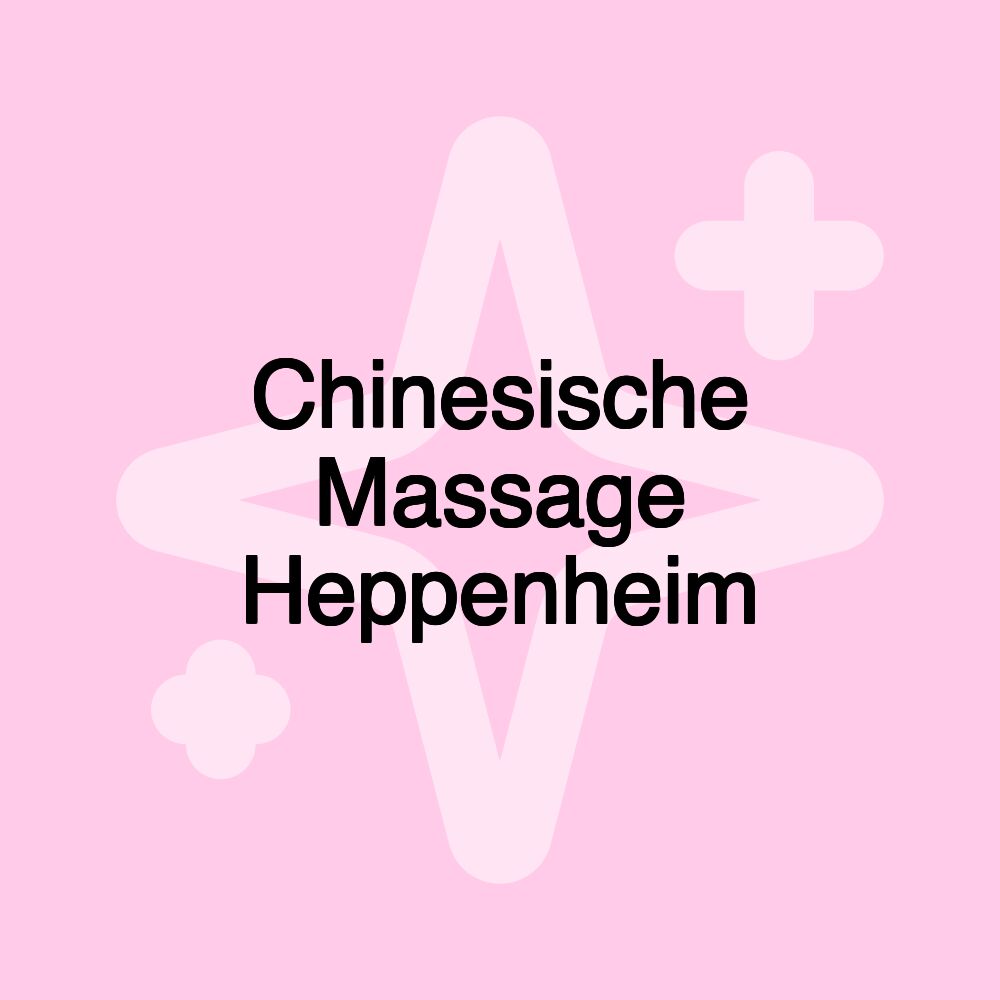 Chinesische Massage Heppenheim