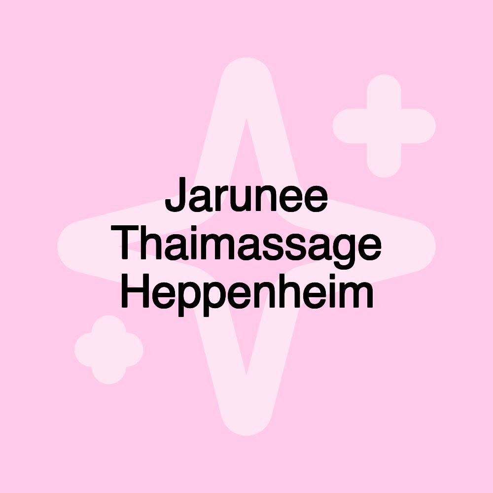 Jarunee Thaimassage Heppenheim