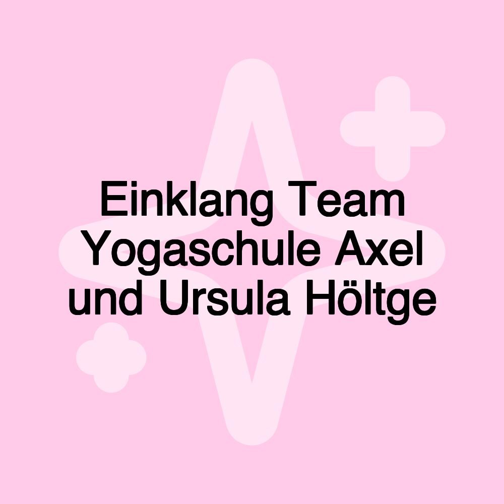 Einklang Team Yogaschule Axel und Ursula Höltge