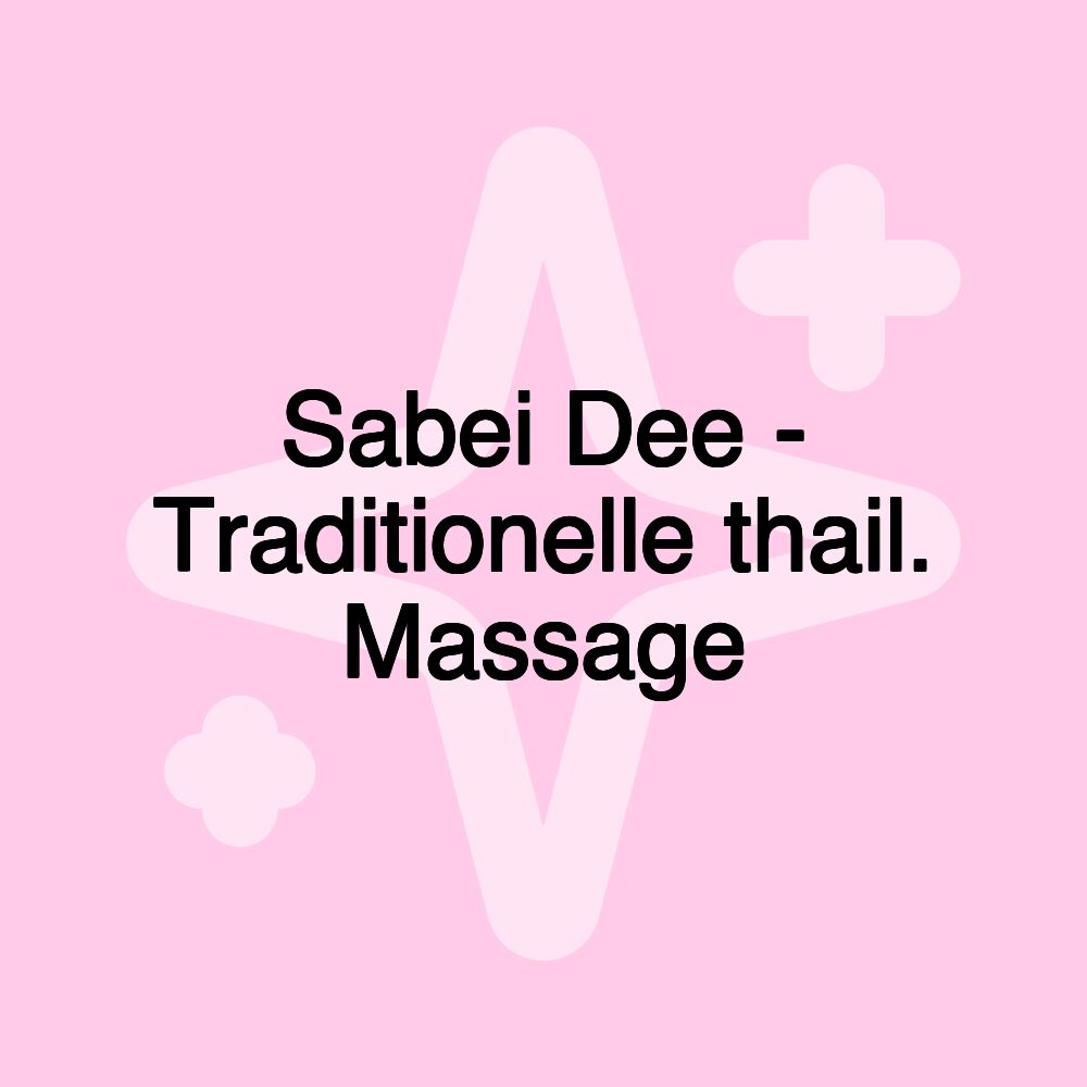 Sabei Dee - Traditionelle thail. Massage