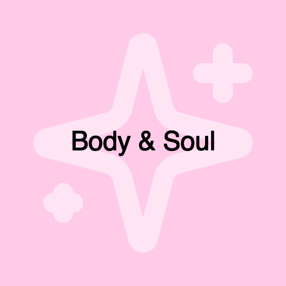 Body & Soul