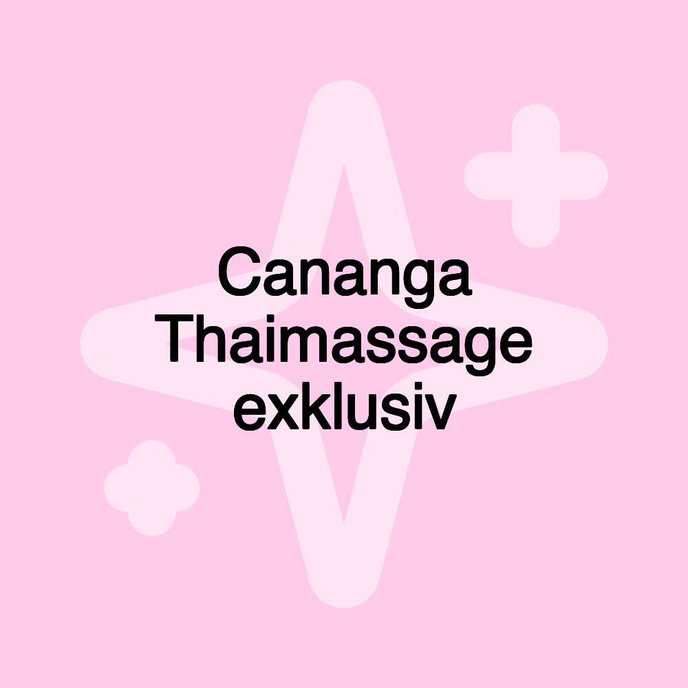 Cananga Thaimassage exklusiv