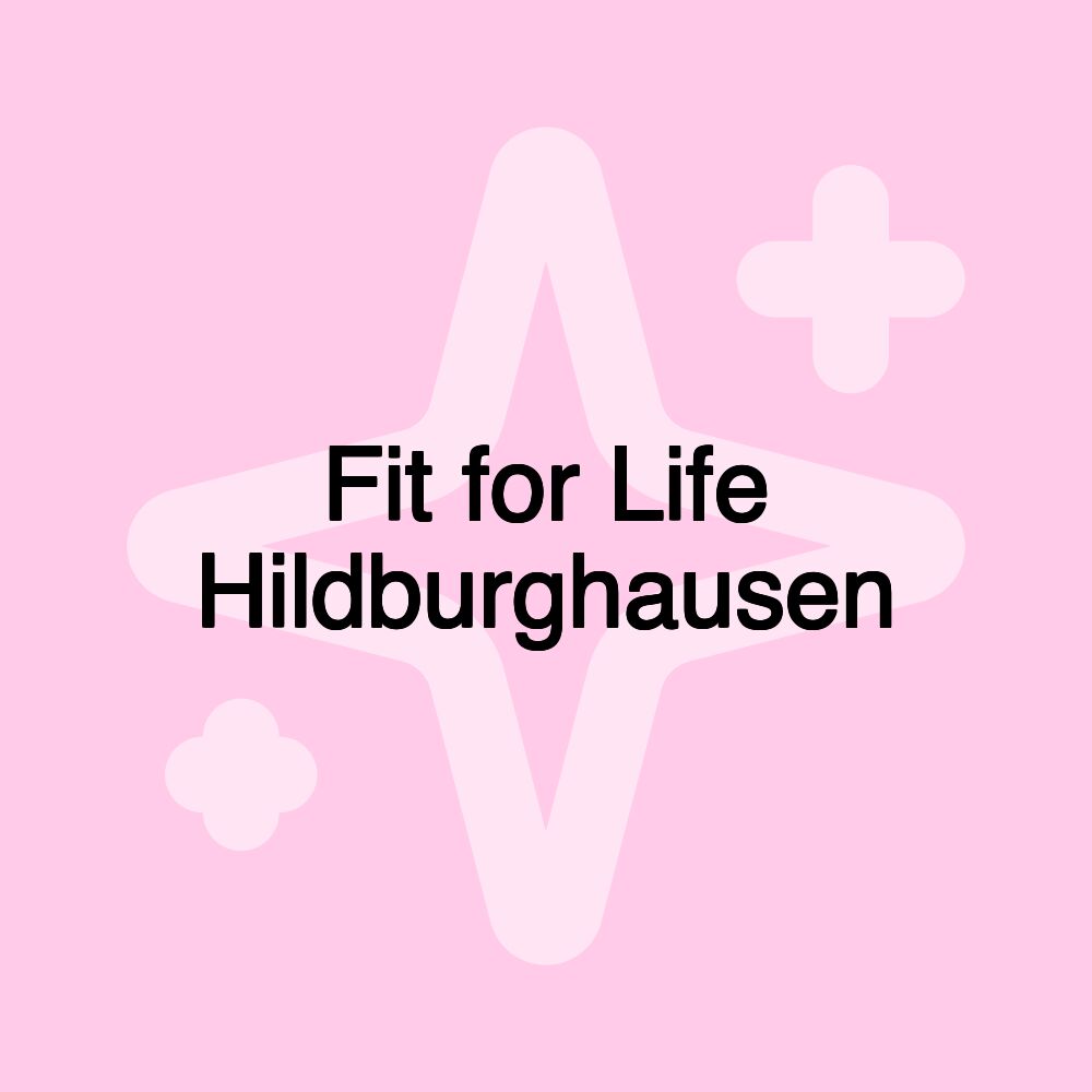 Fit for Life Hildburghausen