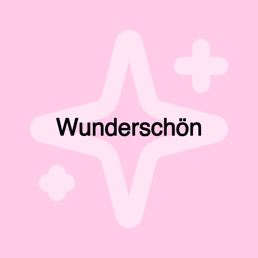 Wunderschön