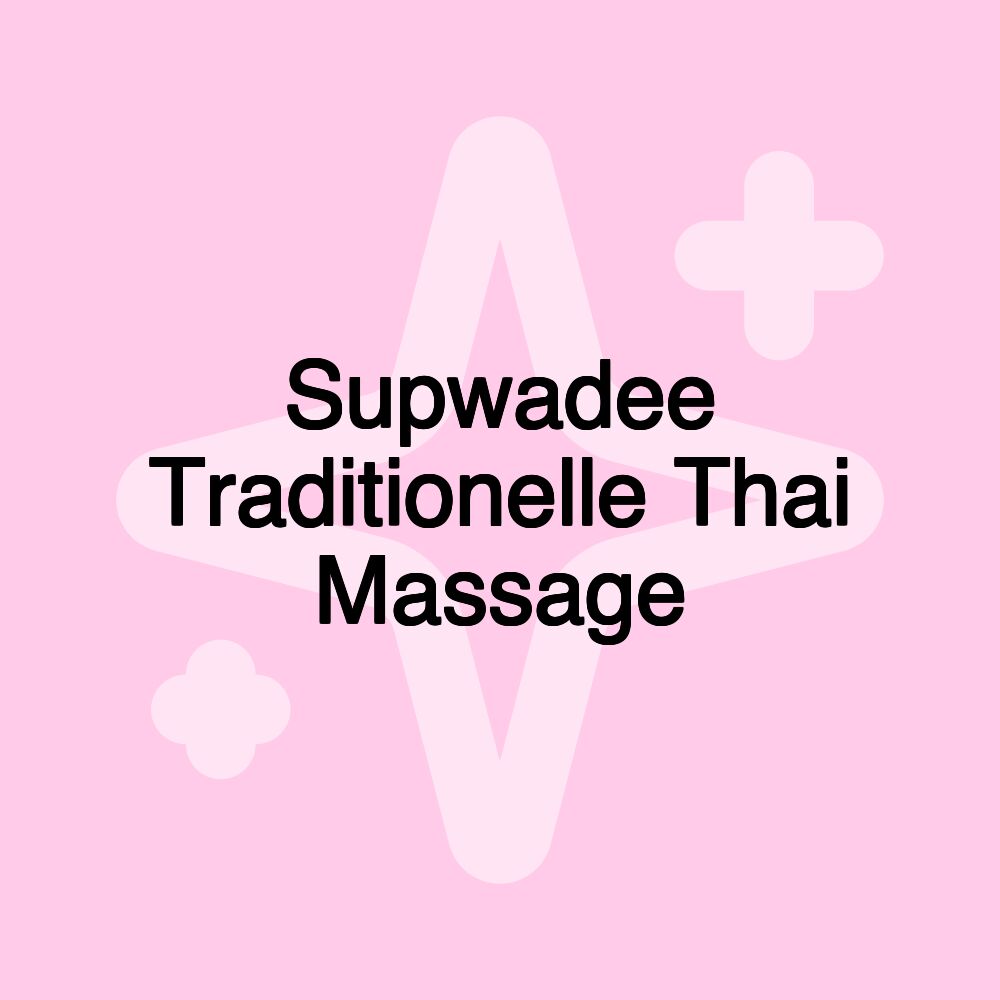 Supwadee Traditionelle Thai Massage