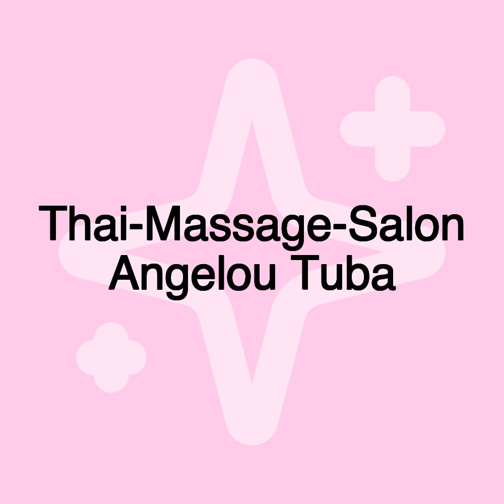 Thai-Massage-Salon Angelou Tuba