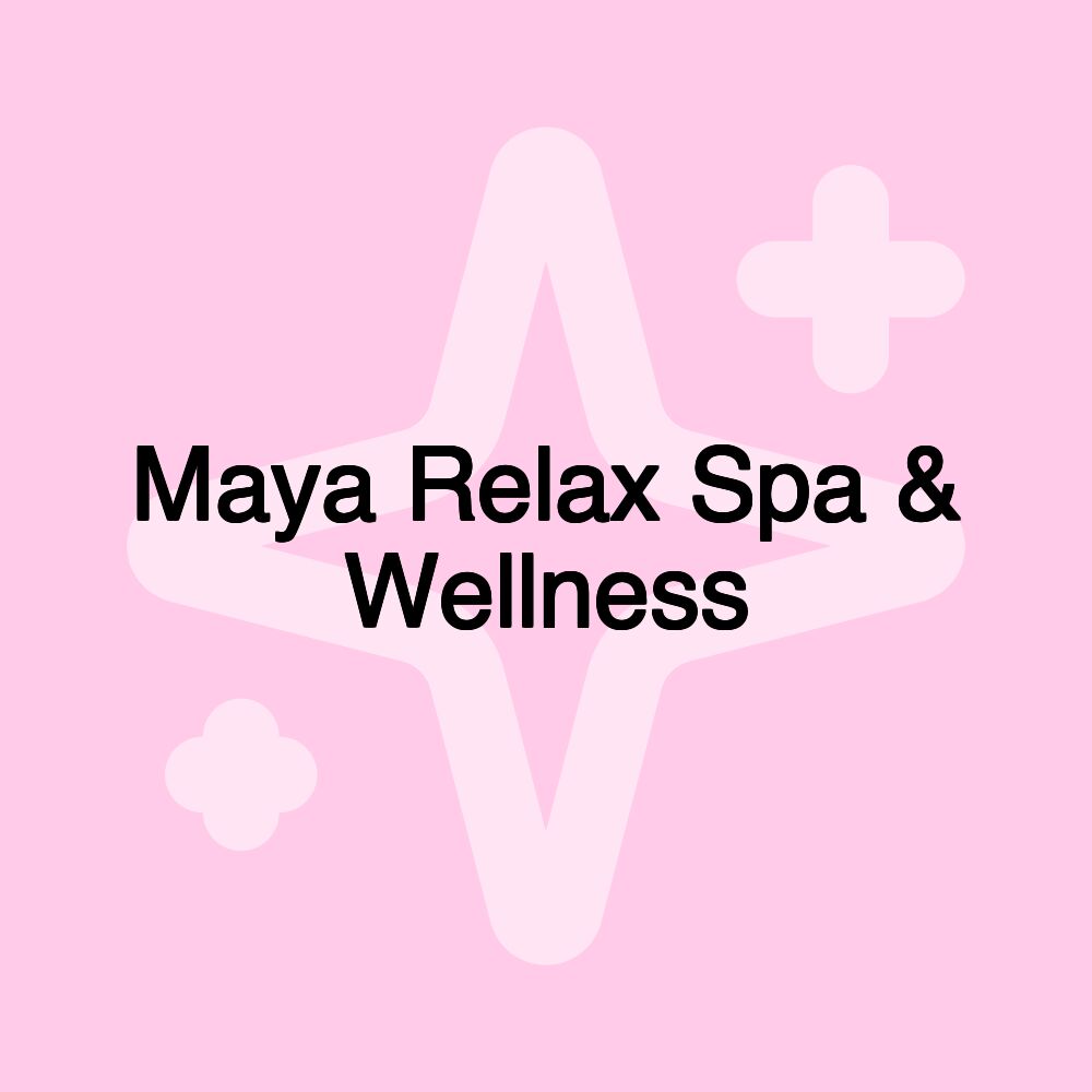 Maya Relax Spa & Wellness