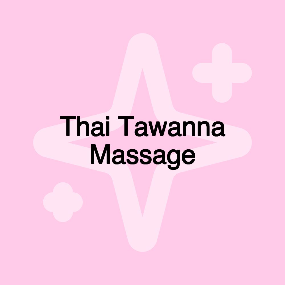 Thai Tawanna Massage