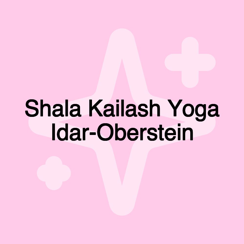 Shala Kailash Yoga Idar-Oberstein