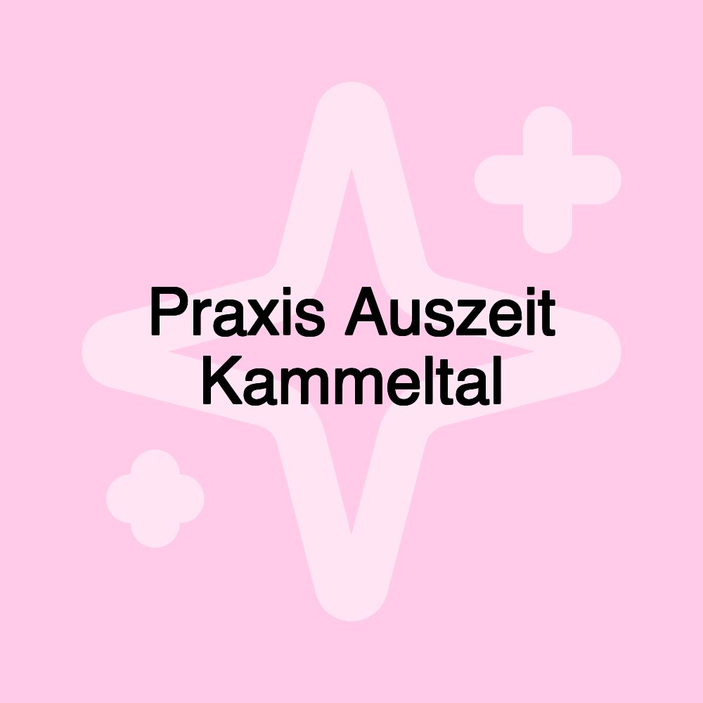 Praxis Auszeit Kammeltal