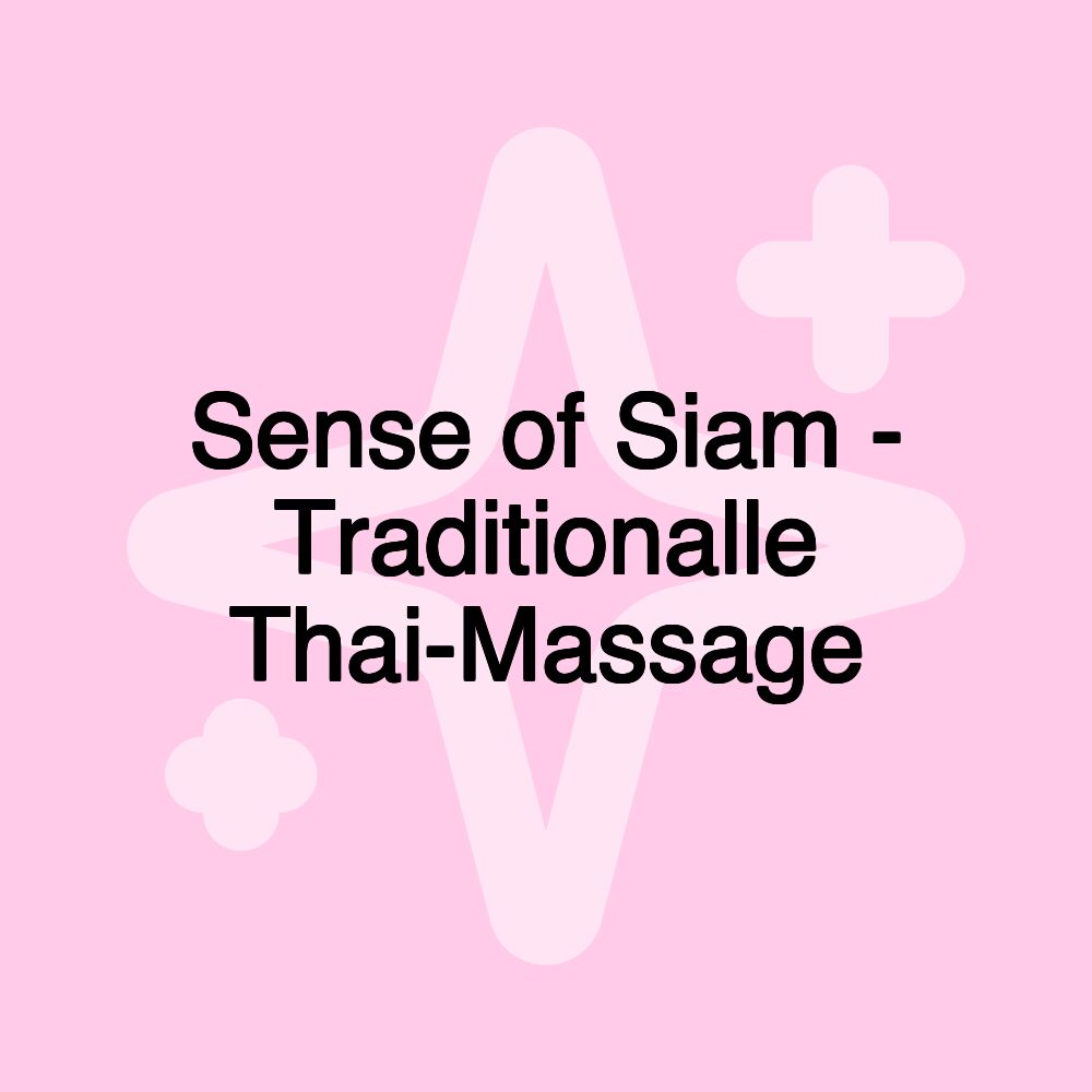 Sense of Siam - Traditionalle Thai-Massage