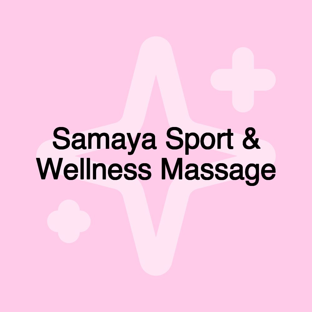 Samaya Sport & Wellness Massage