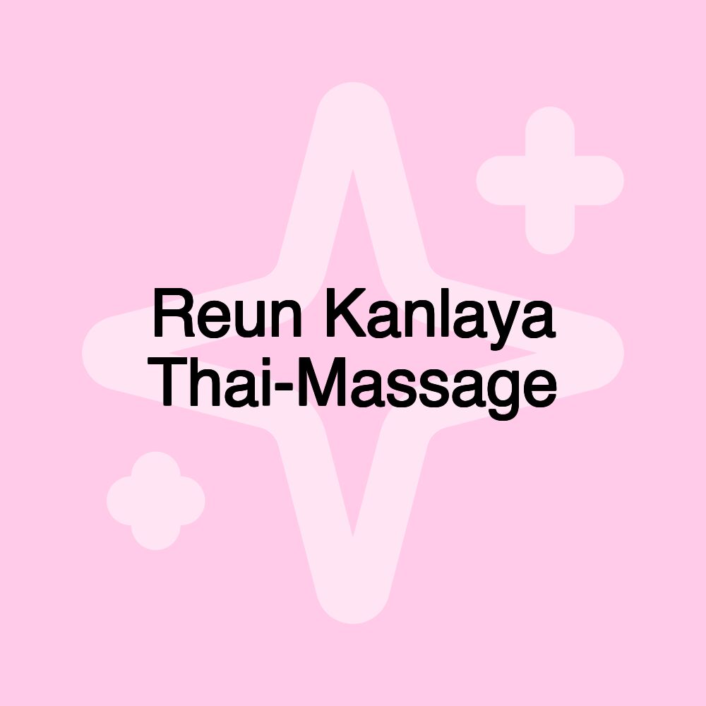 Reun Kanlaya Thai-Massage