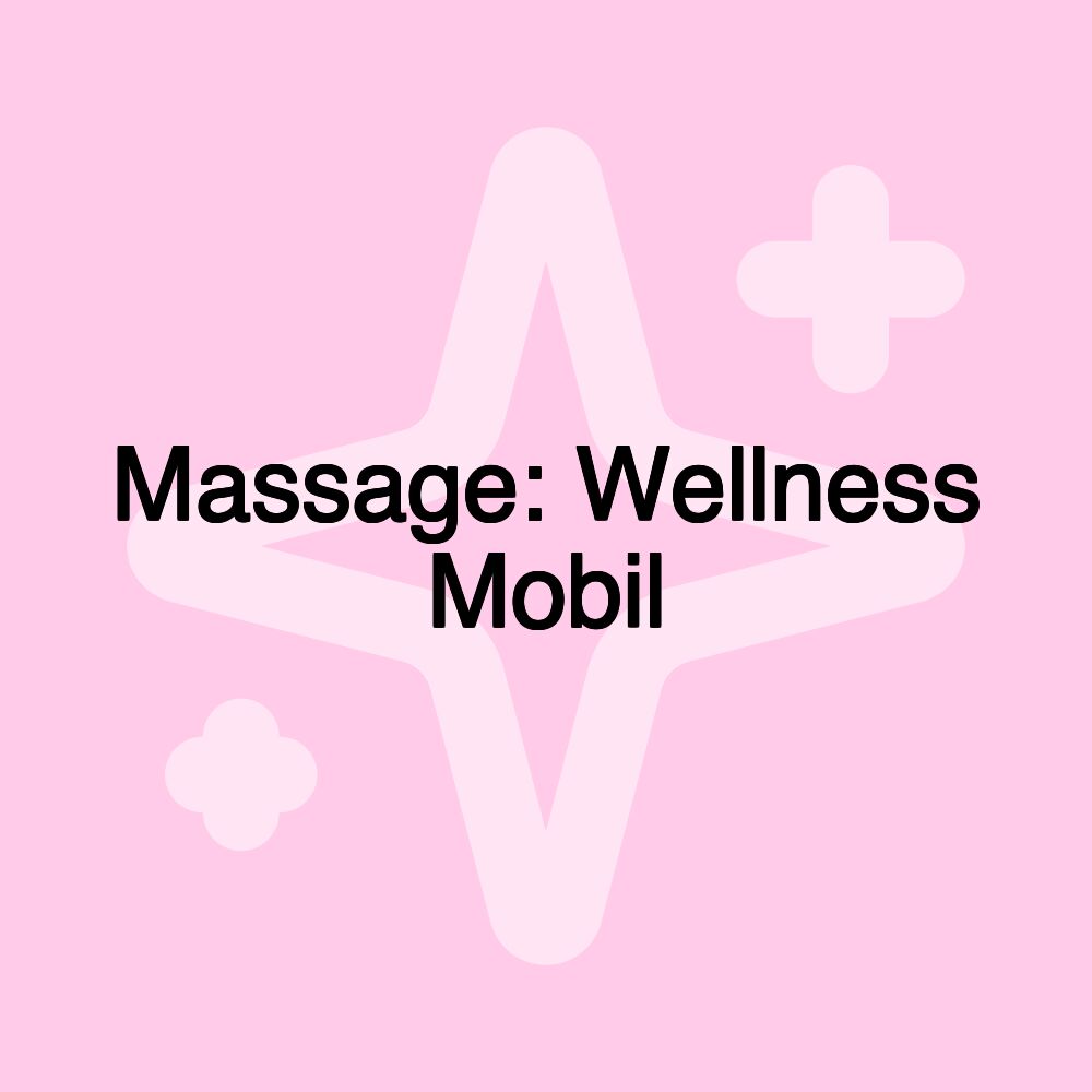 Massage: Wellness Mobil