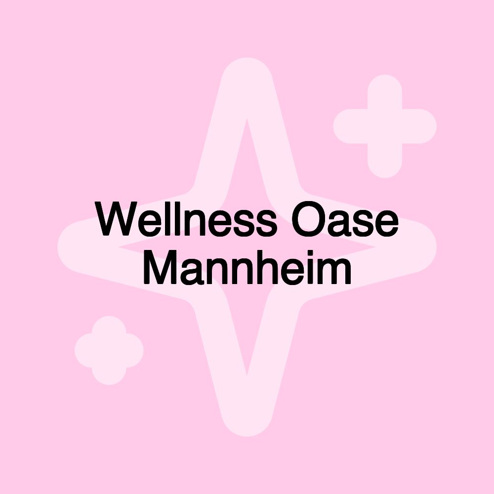 Wellness Oase Mannheim