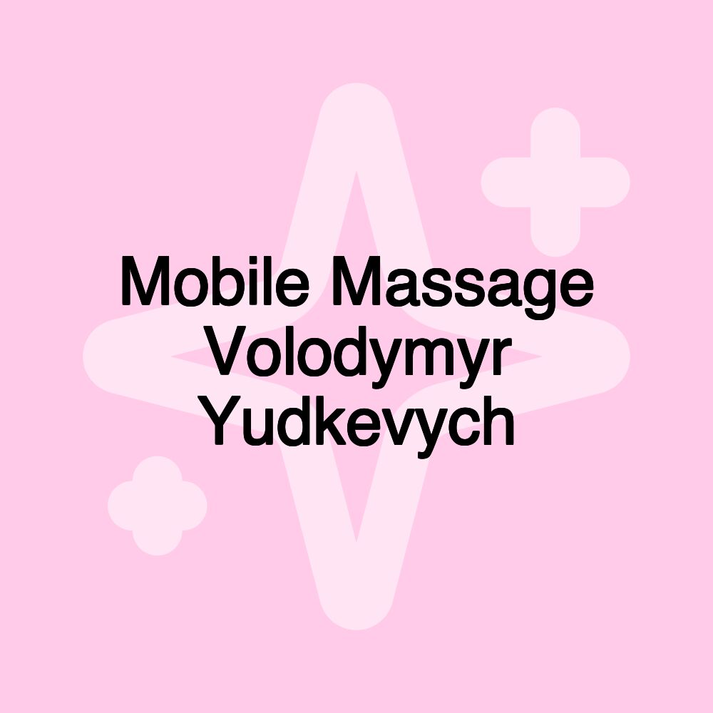 Mobile Massage Volodymyr Yudkevych