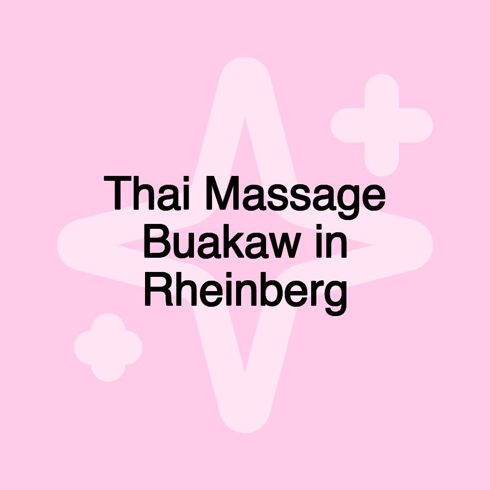 Thai Massage Buakaw in Rheinberg