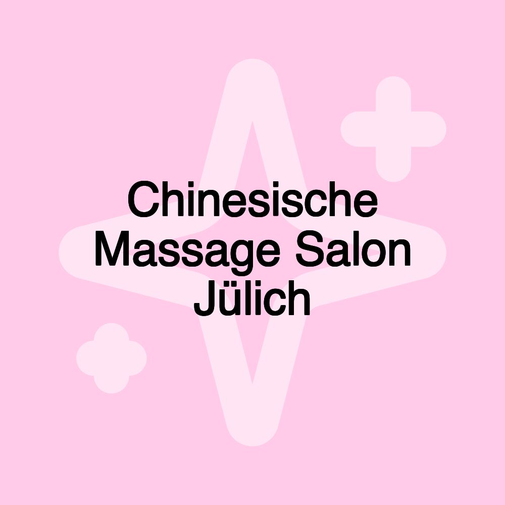 Chinesische Massage Salon Jülich