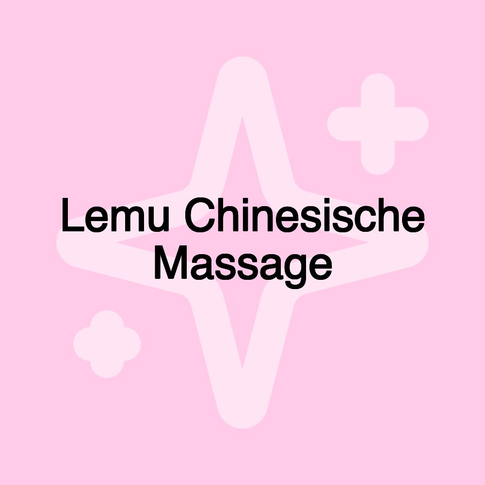 Lemu Chinesische Massage