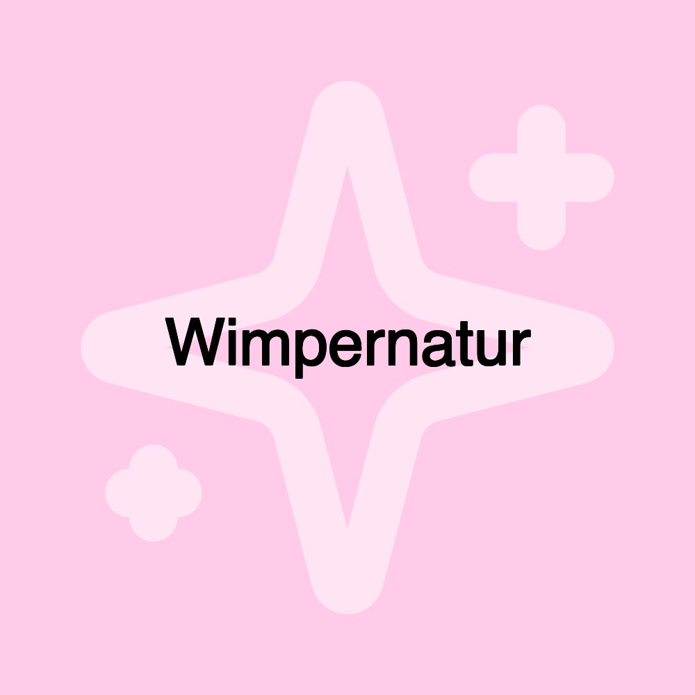 Wimpernatur